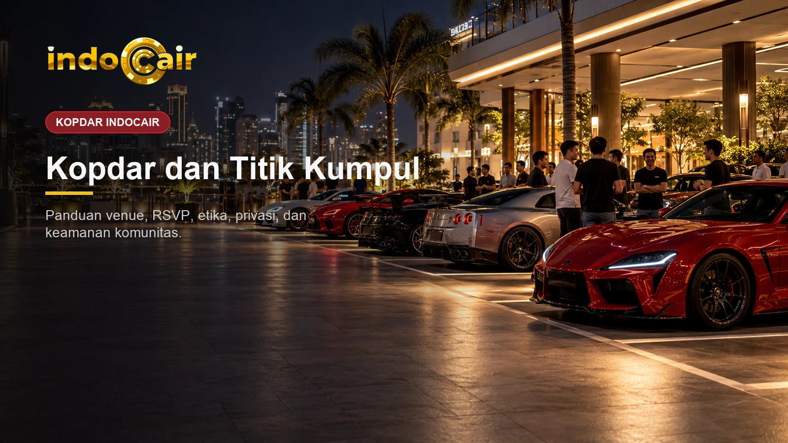 Kopdar dan Titik Kumpul Komunitas Indocair